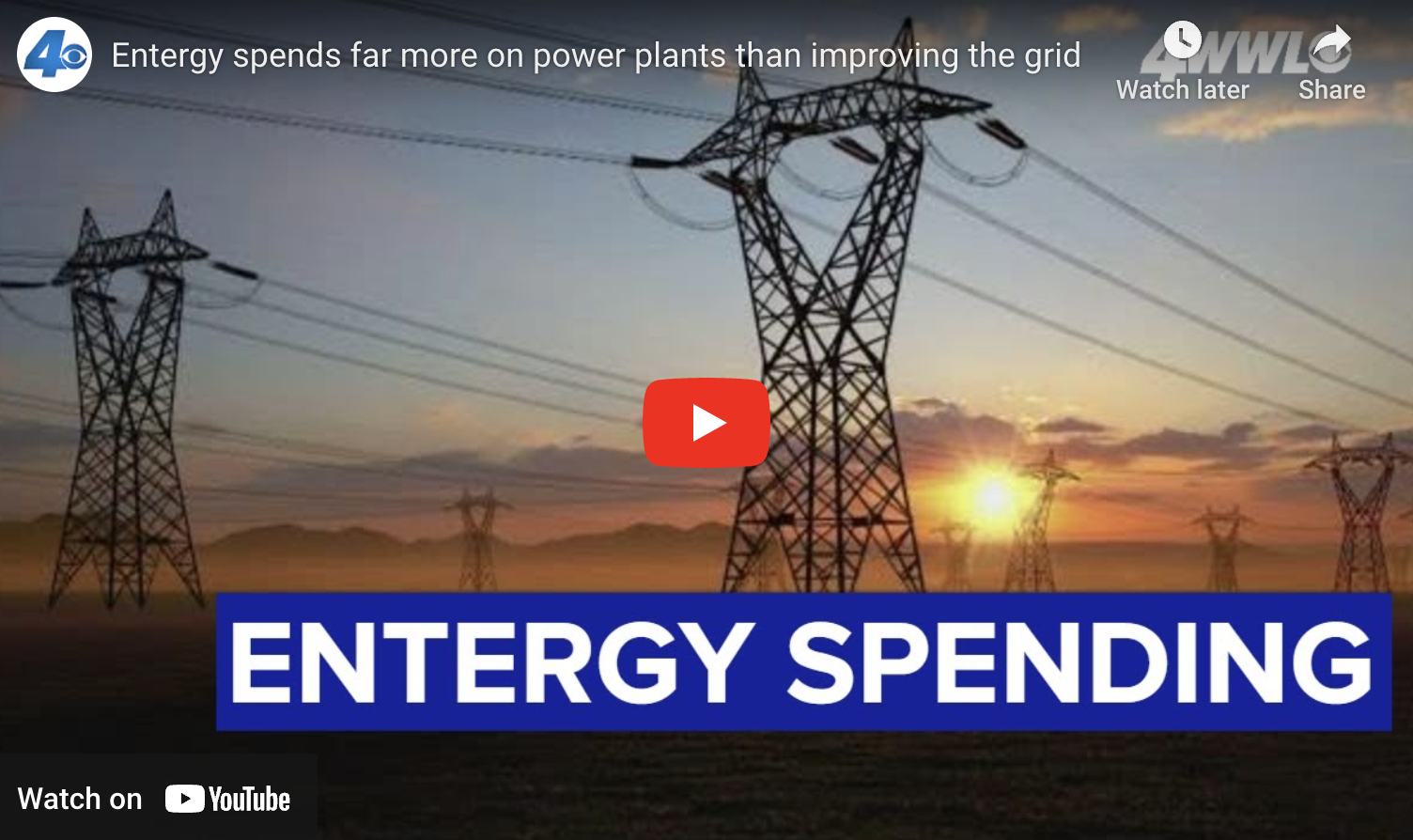 Entergy spends far more on power plants than improving the grid by WWLTV