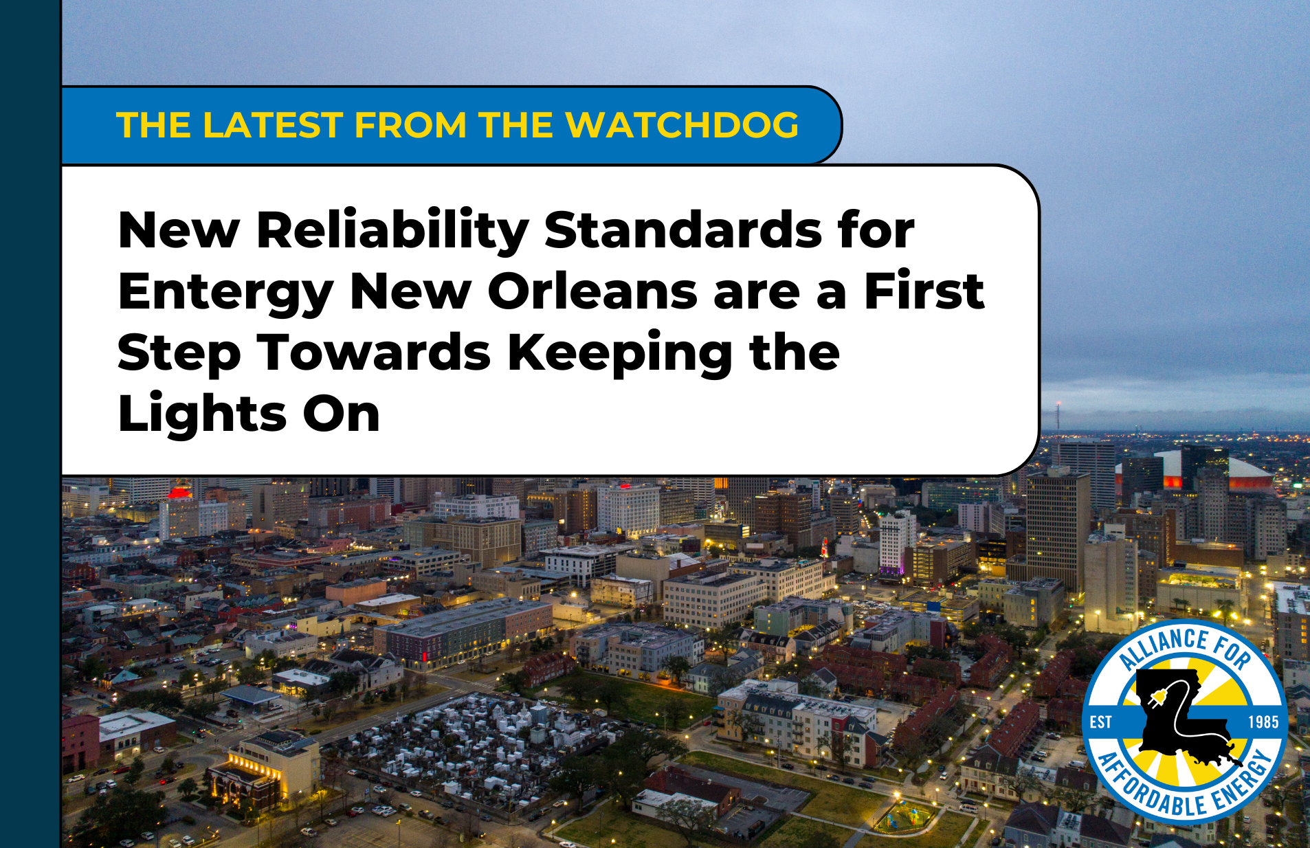 New Reliability Standards for Entergy New Orleans are a First Step Towards Keeping the Lights On