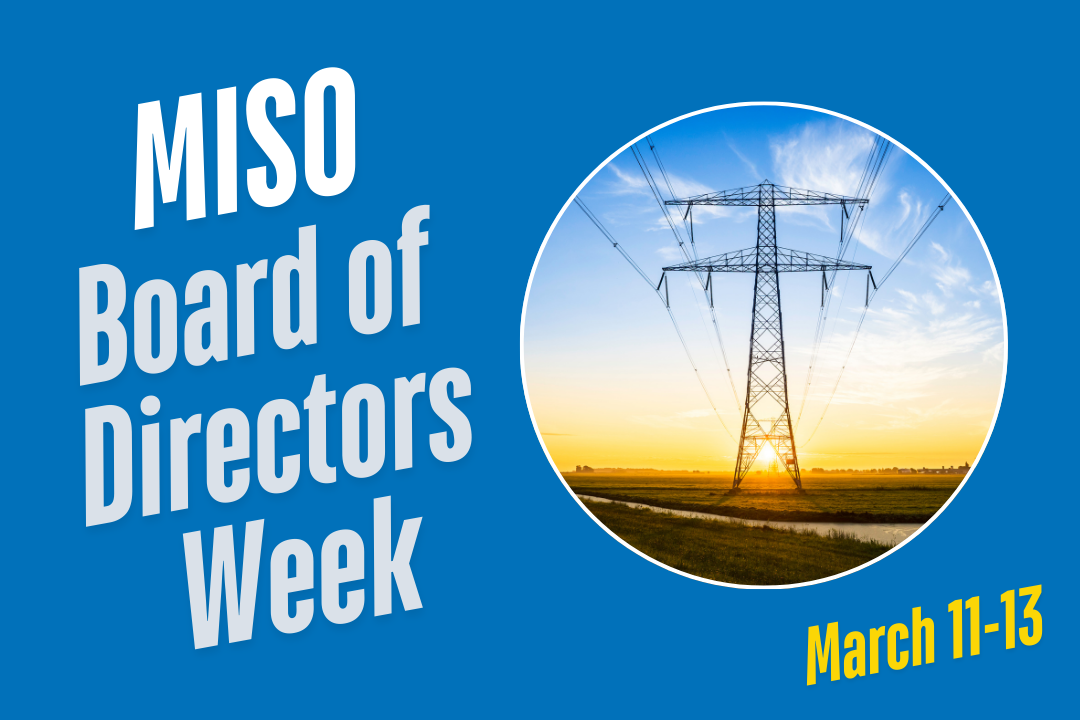 MISO Board of Directors Week Will be in Our Backyard!